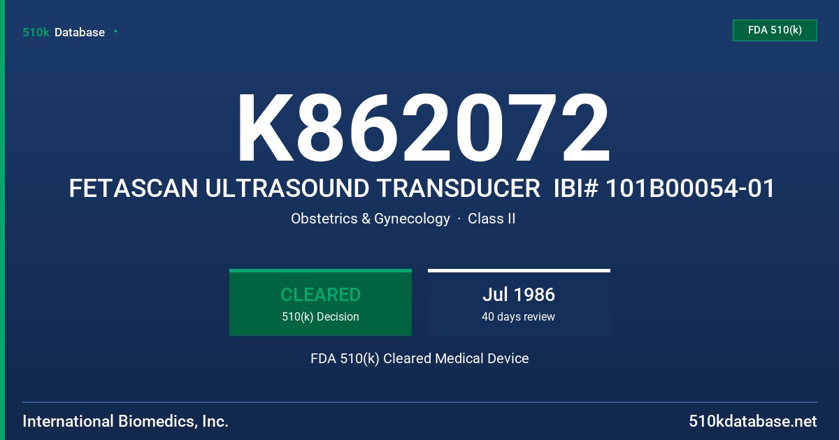 K862072 FETASCAN ULTRASOUND TRANSDUCER  IBI# 101B00054-01 FDA 510(k) Cleared Medical Device