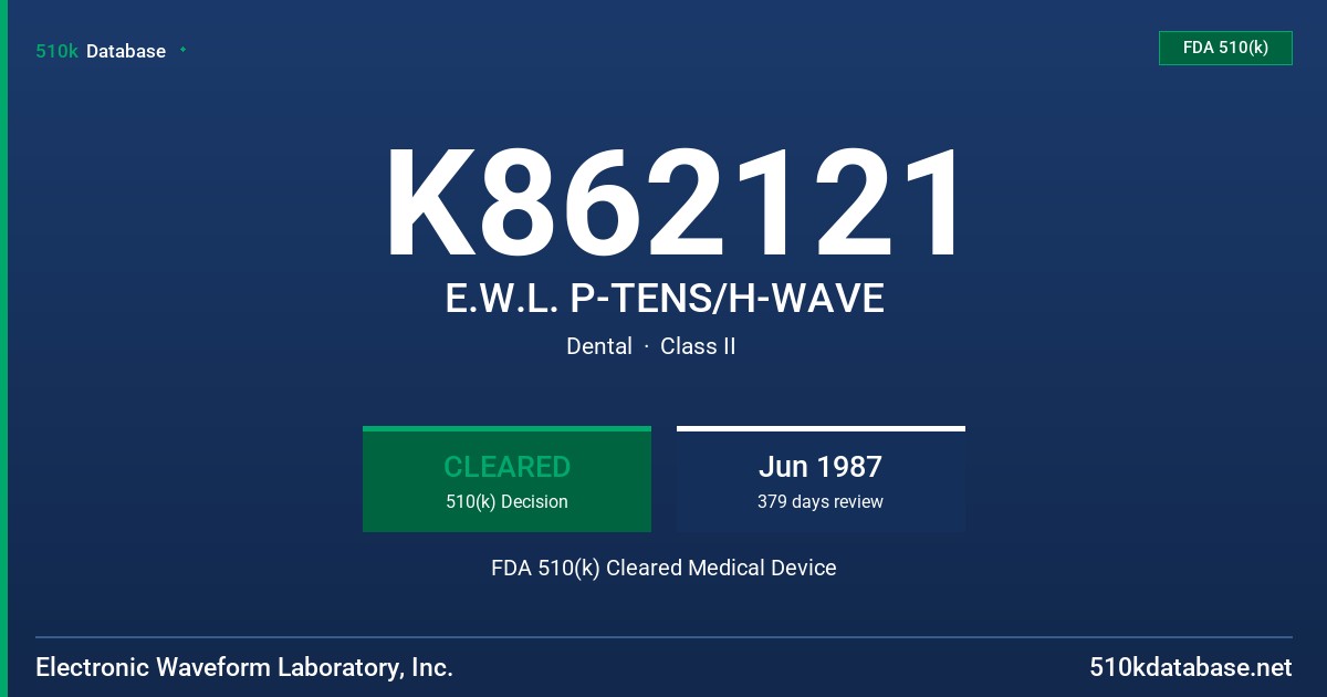 K862121 E.W.L. P-TENS/H-WAVE FDA 510(k) Cleared Medical Device