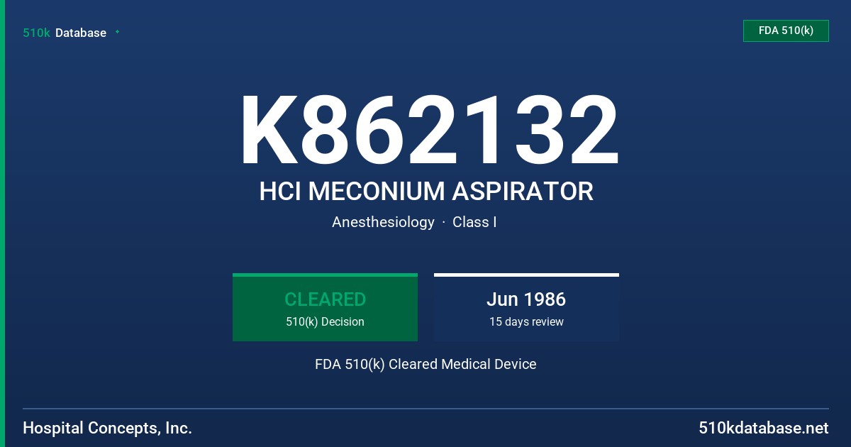 K862132 HCI MECONIUM ASPIRATOR FDA 510(k) Cleared Medical Device