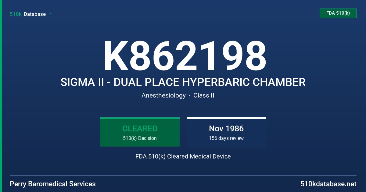 K862198 SIGMA II - DUAL PLACE HYPERBARIC CHAMBER FDA 510(k) Cleared Medical Device