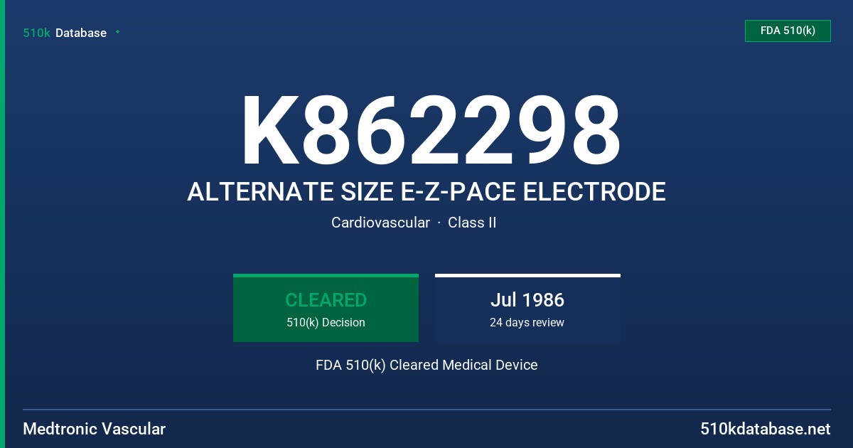 K862298 ALTERNATE SIZE E-Z-PACE ELECTRODE FDA 510(k) Cleared Medical Device