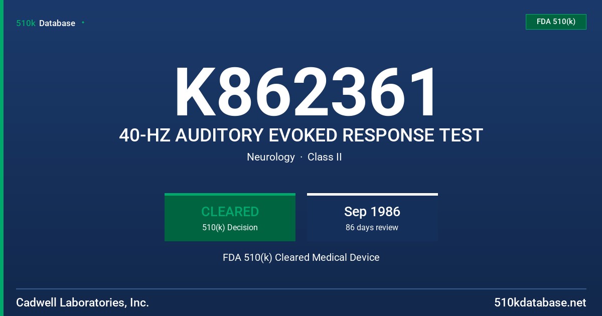 K862361 40-HZ AUDITORY EVOKED RESPONSE TEST FDA 510(k) Cleared Medical Device
