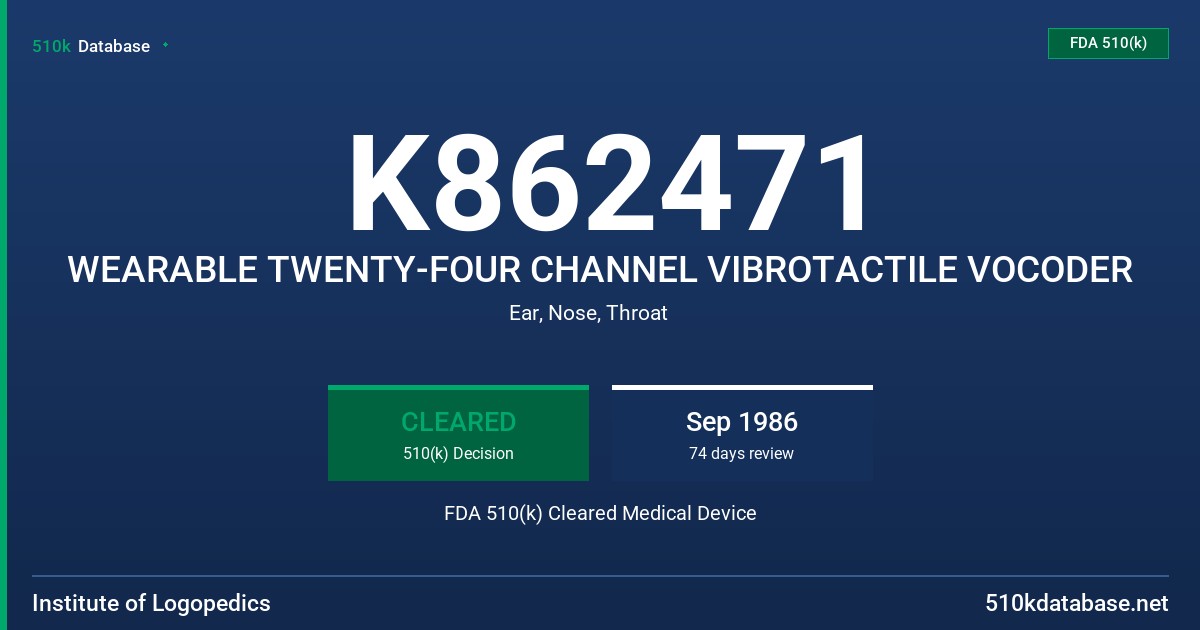 K862471 WEARABLE TWENTY-FOUR CHANNEL VIBROTACTILE VOCODER FDA 510(k) Cleared Medical Device