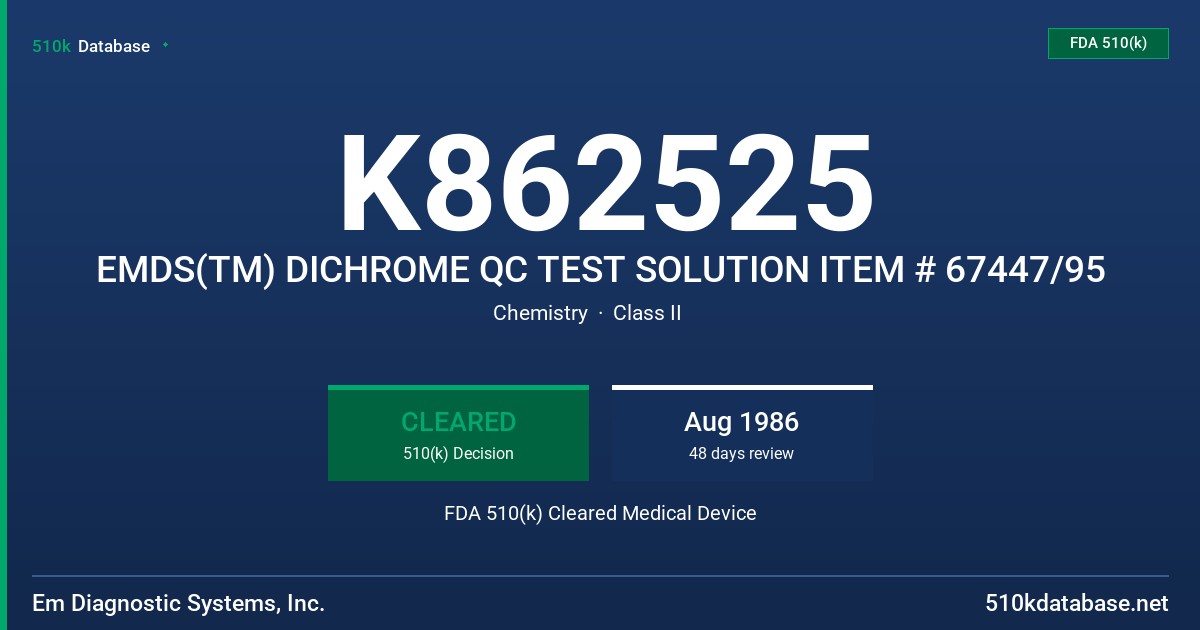 K862525 EMDS(TM) DICHROME QC TEST SOLUTION ITEM # 67447/95 FDA 510(k) Cleared Medical Device