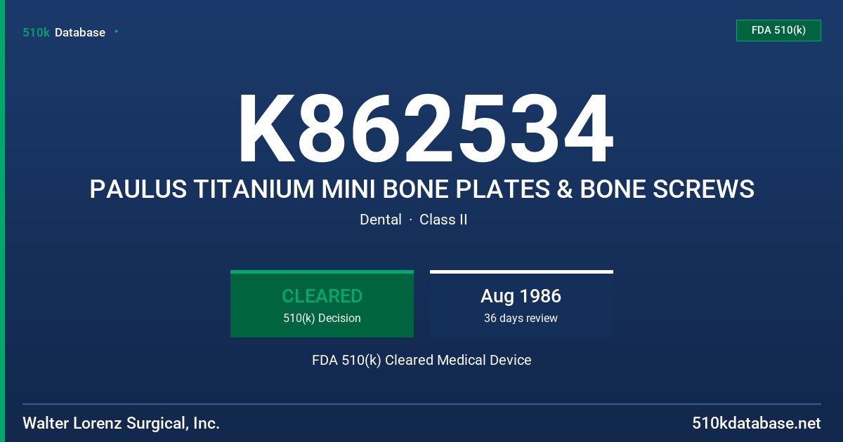 K862534 PAULUS TITANIUM MINI BONE PLATES & BONE SCREWS FDA 510(k) Cleared Medical Device