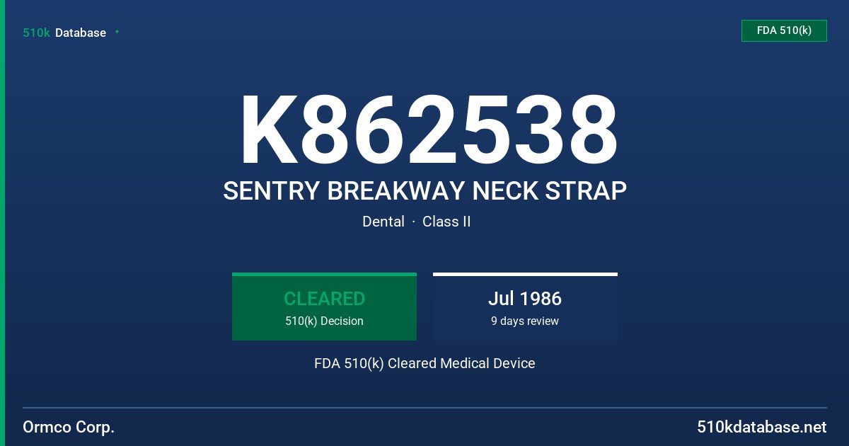 K862538 SENTRY BREAKWAY NECK STRAP FDA 510(k) Cleared Medical Device