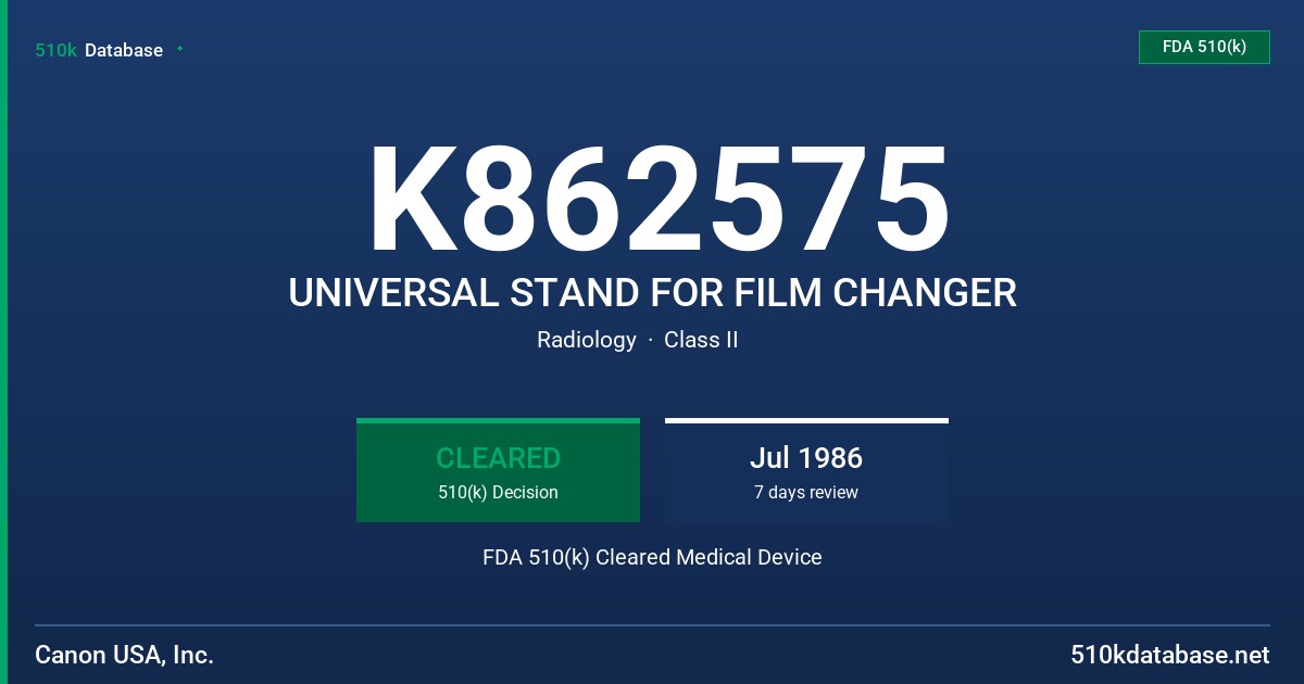 K862575 UNIVERSAL STAND FOR FILM CHANGER FDA 510(k) Cleared Medical Device