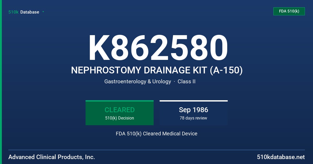 K862580 NEPHROSTOMY DRAINAGE KIT (A-150) FDA 510(k) Cleared Medical Device