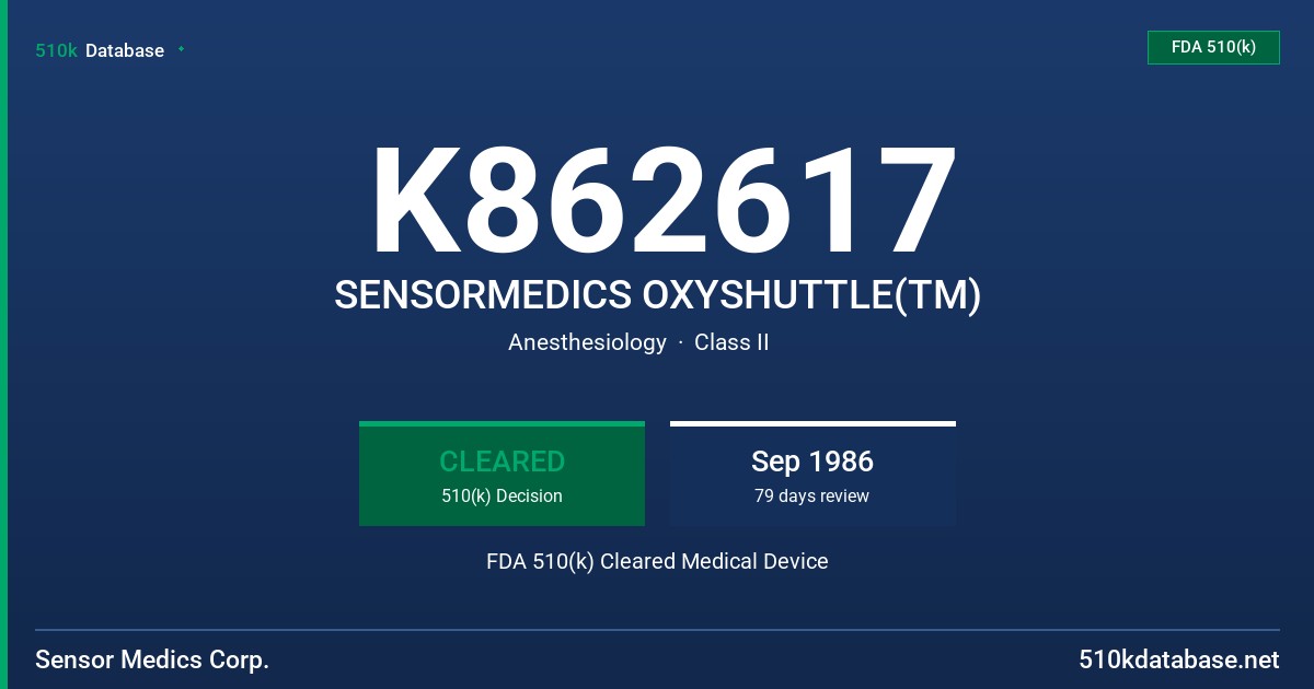 K862617 SENSORMEDICS OXYSHUTTLE(TM) FDA 510(k) Cleared Medical Device