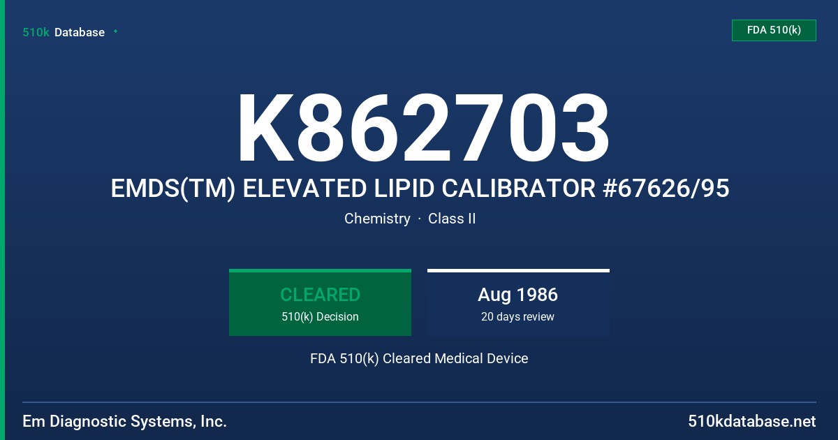 K862703 EMDS(TM) ELEVATED LIPID CALIBRATOR #67626/95 FDA 510(k) Cleared Medical Device