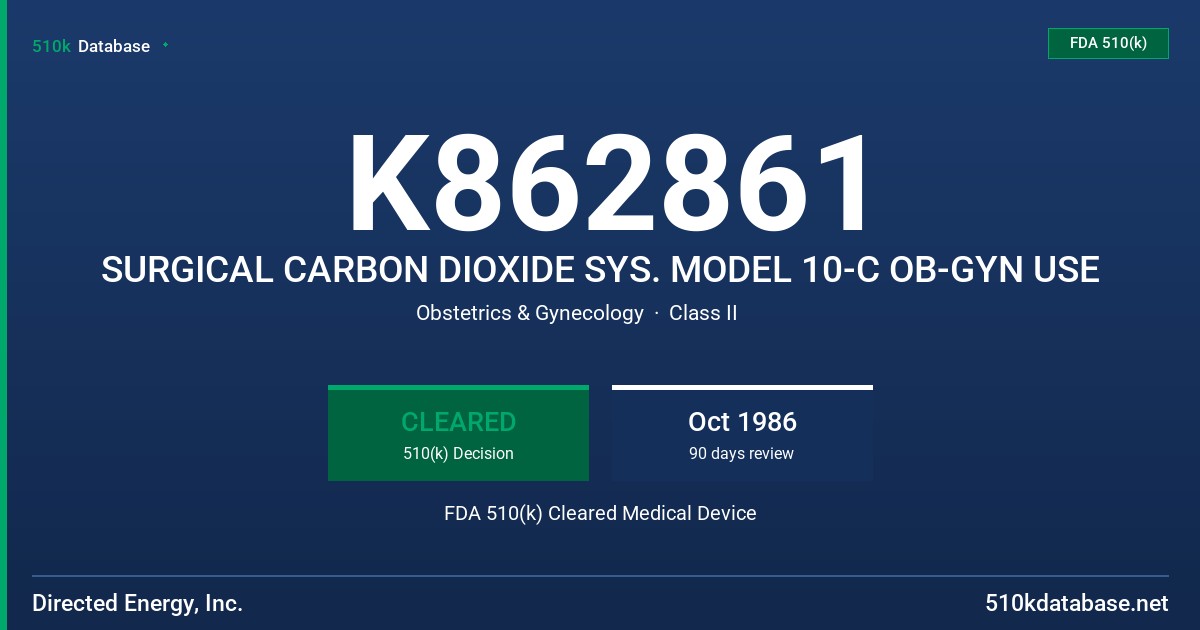 K862861 SURGICAL CARBON DIOXIDE SYS. MODEL 10-C OB-GYN USE FDA 510(k) Cleared Medical Device