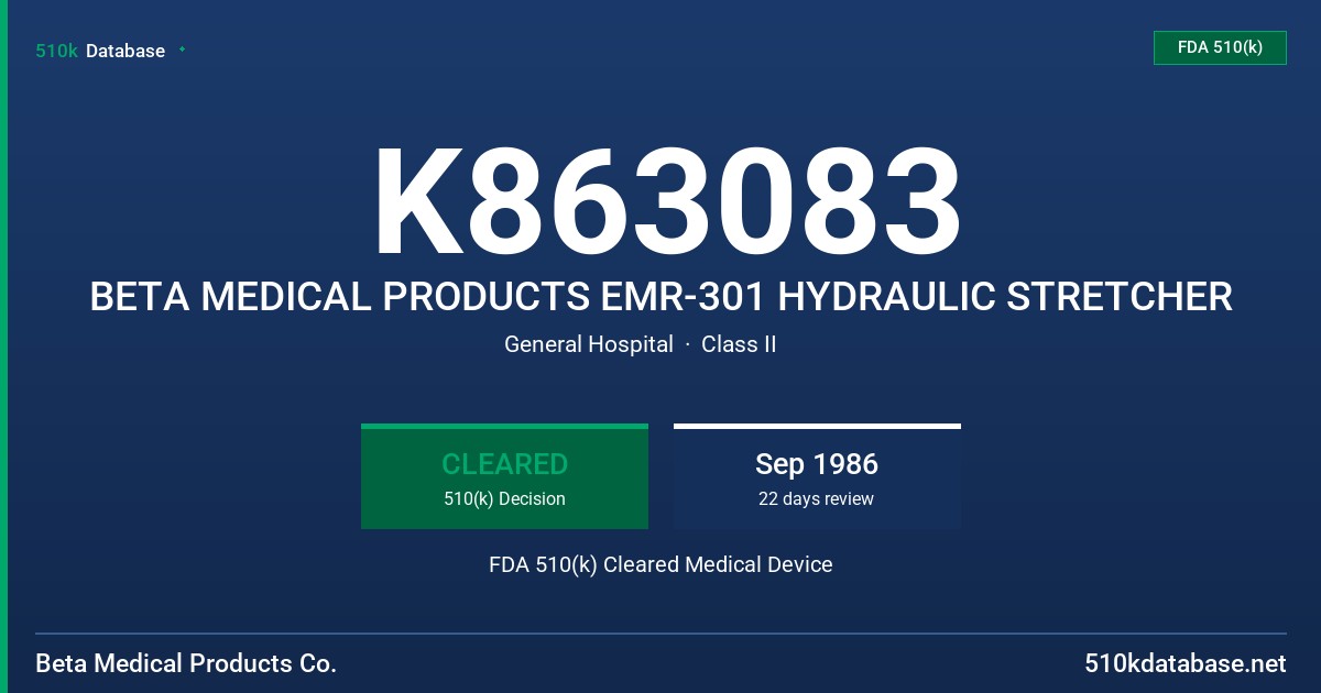 K863083 BETA MEDICAL PRODUCTS EMR-301 HYDRAULIC STRETCHER FDA 510(k) Cleared Medical Device