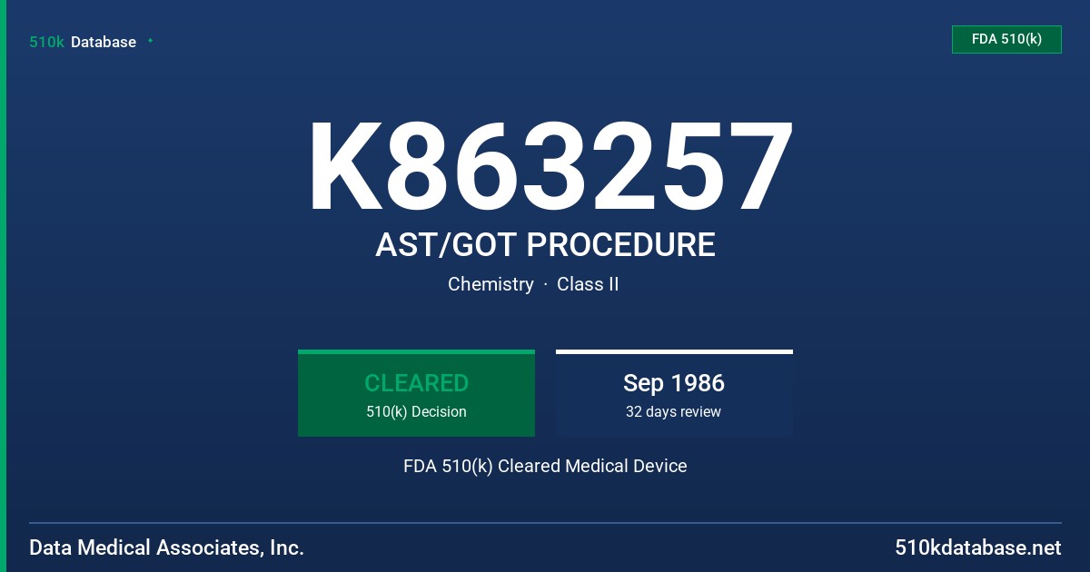 K863257 AST/GOT PROCEDURE FDA 510(k) Cleared Medical Device