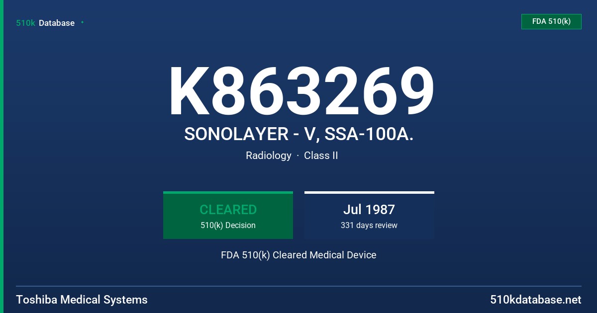 K863269 SONOLAYER - V, SSA-100A. FDA 510(k) Cleared Medical Device