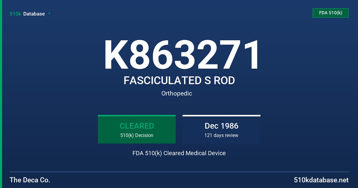 K863271 FASCICULATED S ROD FDA 510(k) Cleared Medical Device