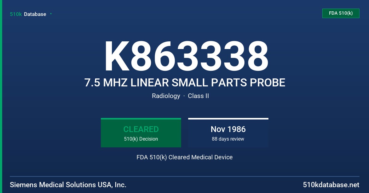 K863338 7.5 MHZ LINEAR SMALL PARTS PROBE FDA 510(k) Cleared Medical Device