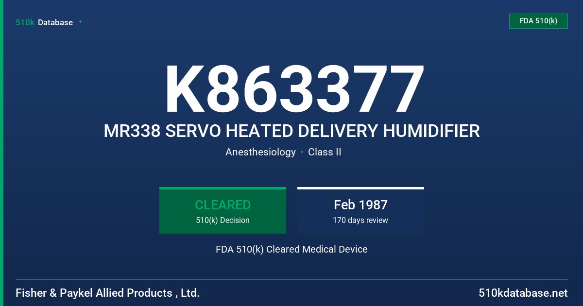 K863377 MR338 SERVO HEATED DELIVERY HUMIDIFIER FDA 510(k) Cleared Medical Device