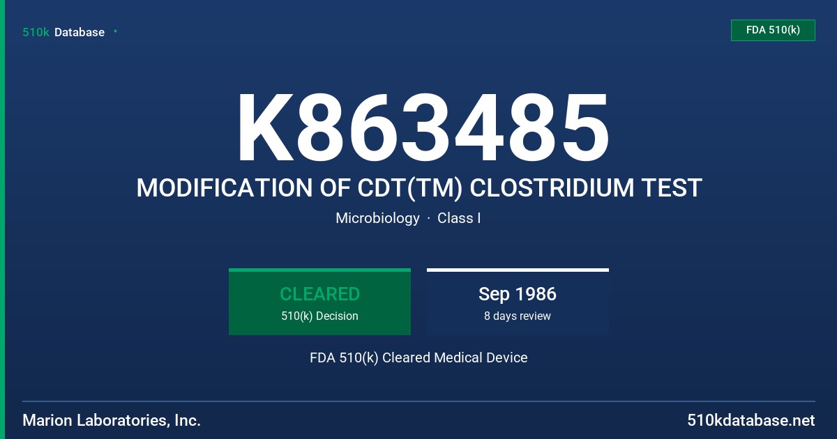 K863485 MODIFICATION OF CDT(TM) CLOSTRIDIUM TEST FDA 510(k) Cleared Medical Device