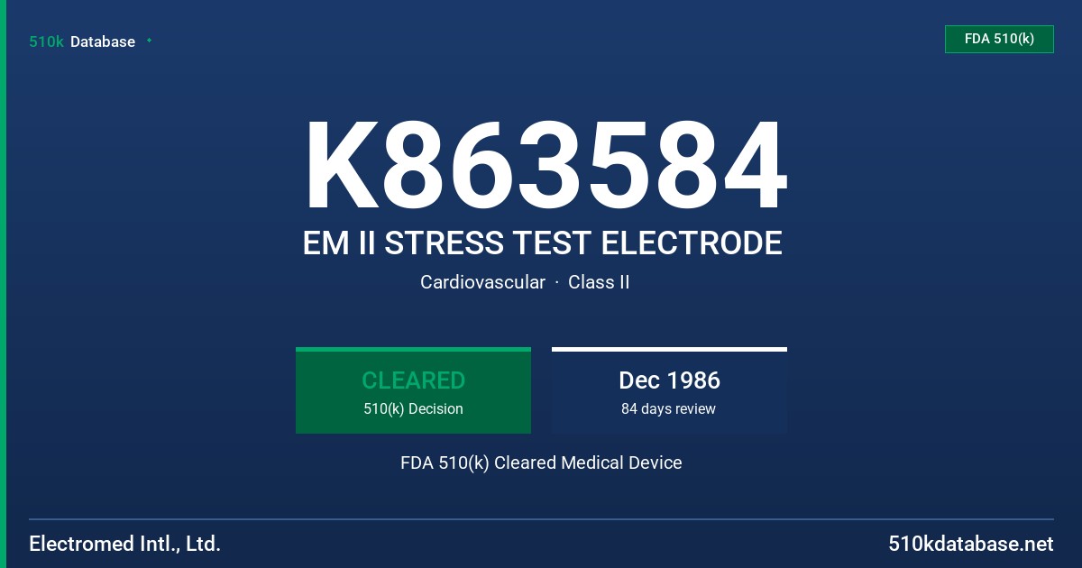 K863584 EM II STRESS TEST ELECTRODE FDA 510(k) Cleared Medical Device