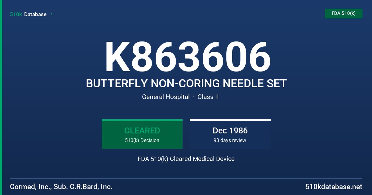 K863606 BUTTERFLY NON-CORING NEEDLE SET FDA 510(k) Cleared Medical Device