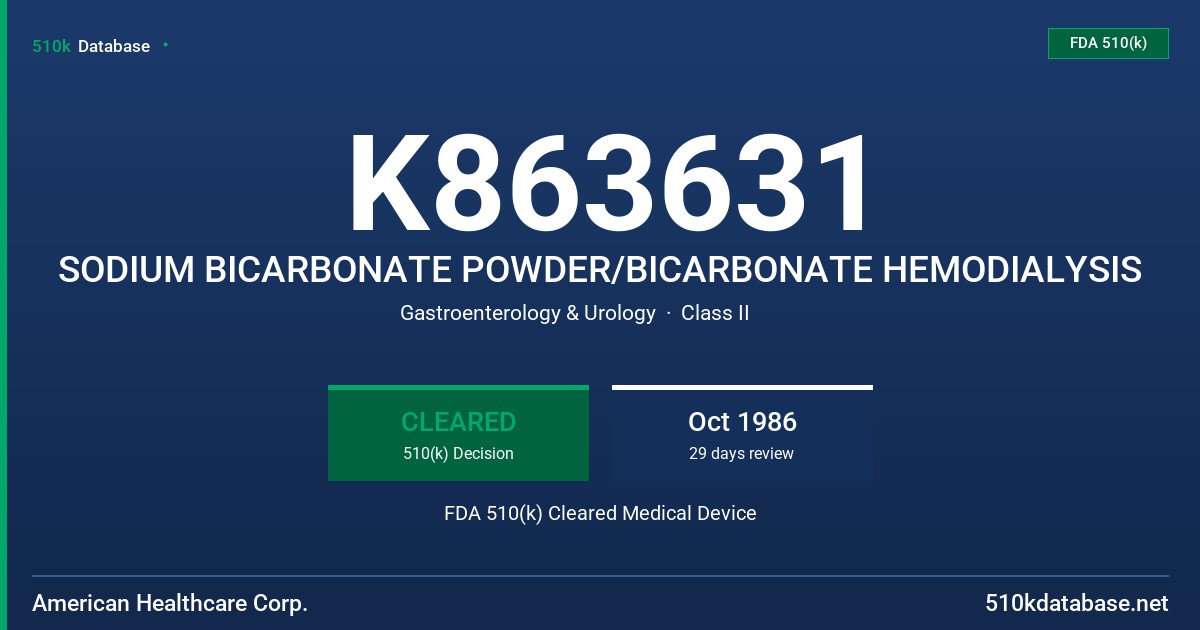 K863631 SODIUM BICARBONATE POWDER/BICARBONATE HEMODIALYSIS FDA 510(k) Cleared Medical Device