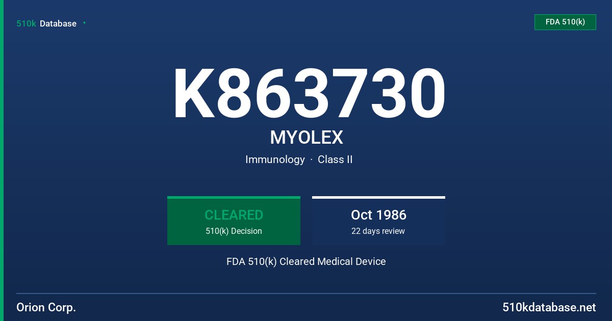 K863730 MYOLEX FDA 510(k) Cleared Medical Device