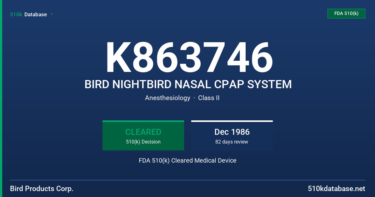 K863746 BIRD NIGHTBIRD NASAL CPAP SYSTEM FDA 510(k) Cleared Medical Device