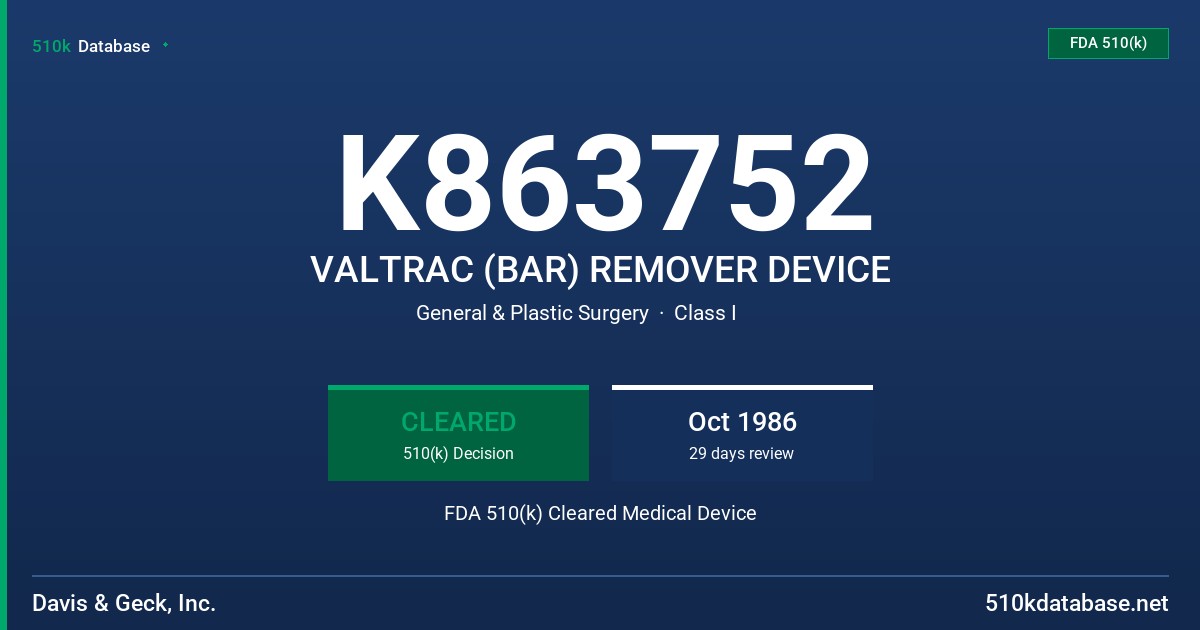 K863752 VALTRAC (BAR) REMOVER DEVICE FDA 510(k) Cleared Medical Device