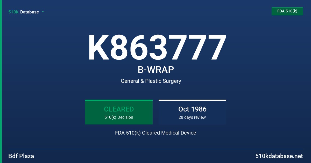K863777 B-WRAP FDA 510(k) Cleared Medical Device