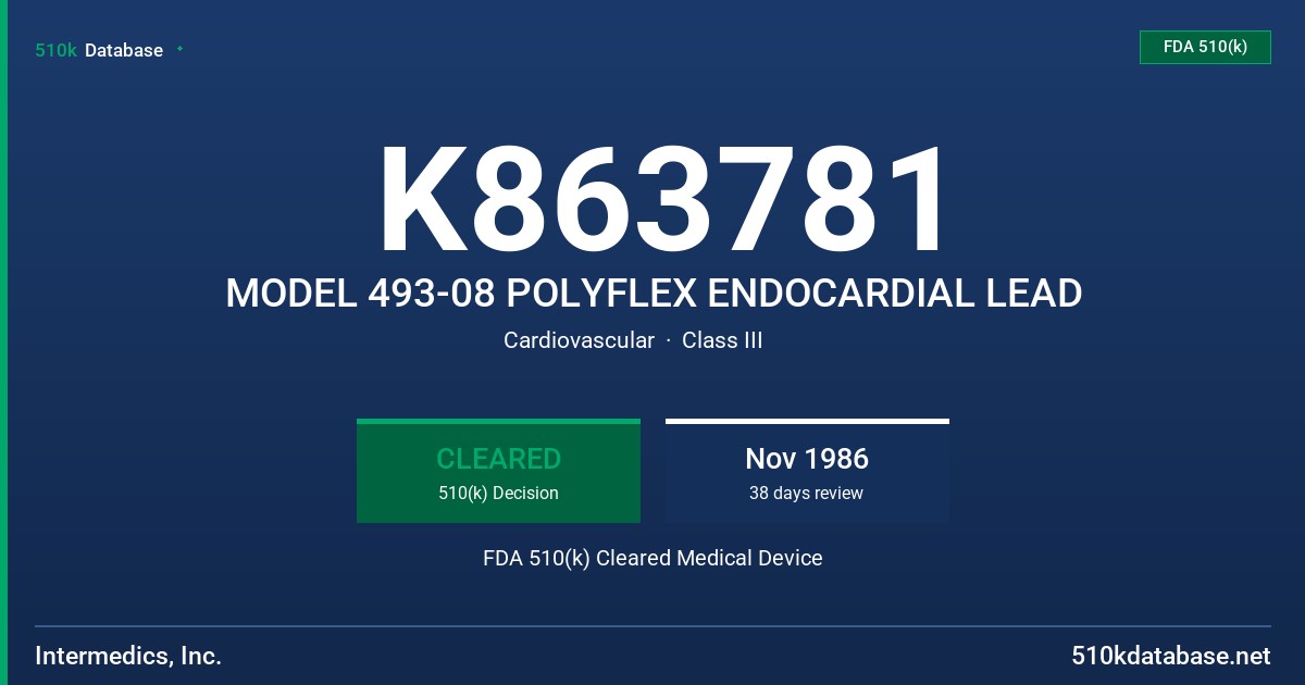 K863781 MODEL 493-08 POLYFLEX ENDOCARDIAL LEAD FDA 510(k) Cleared Medical Device