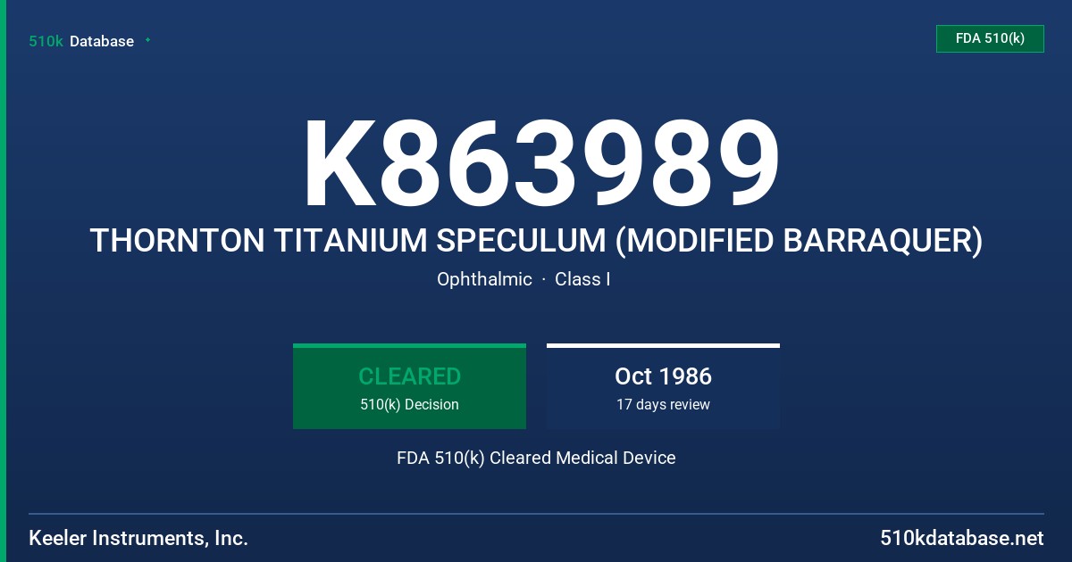 K863989 THORNTON TITANIUM SPECULUM (MODIFIED BARRAQUER) FDA 510(k) Cleared Medical Device