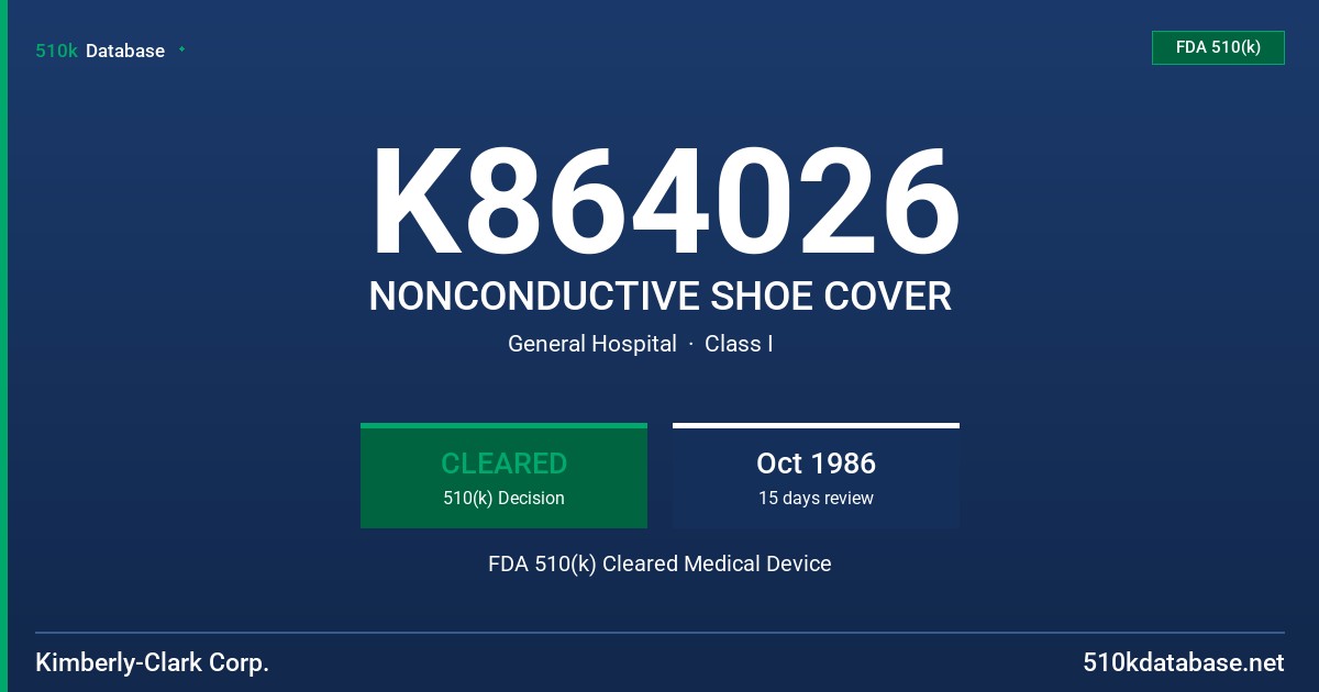 K864026 NONCONDUCTIVE SHOE COVER FDA 510(k) Cleared Medical Device