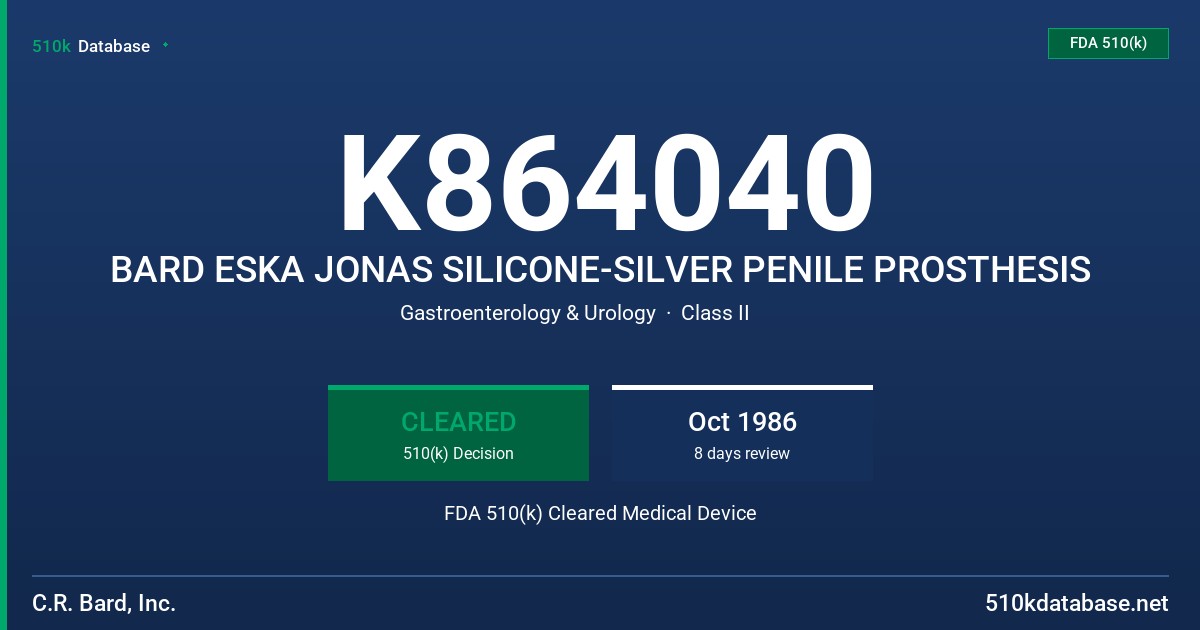 K864040 BARD ESKA JONAS SILICONE-SILVER PENILE PROSTHESIS FDA 510(k) Cleared Medical Device
