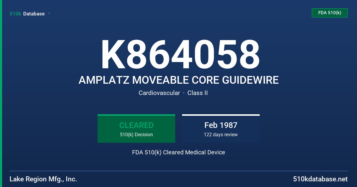 K864058 AMPLATZ MOVEABLE CORE GUIDEWIRE FDA 510(k) Cleared Medical Device