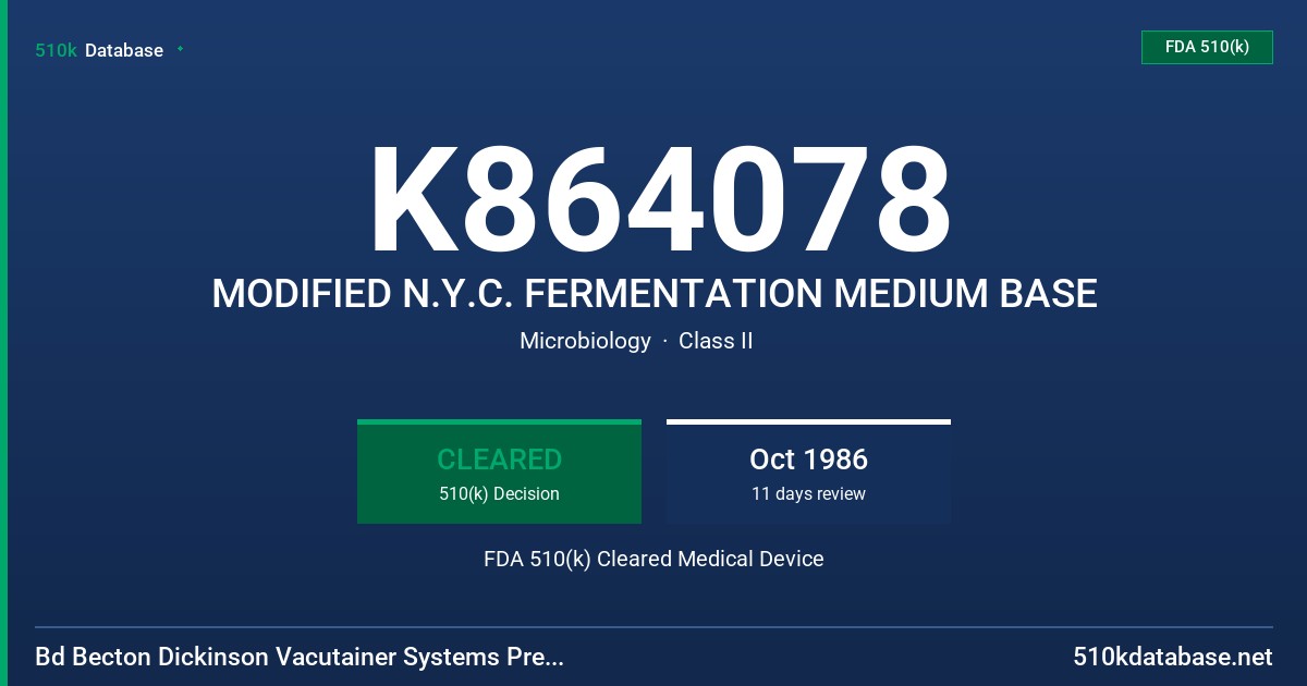 K864078 MODIFIED N.Y.C. FERMENTATION MEDIUM BASE FDA 510(k) Cleared Medical Device
