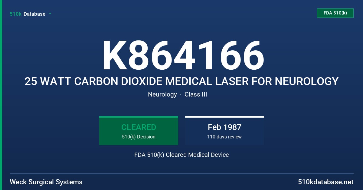 K864166 25 WATT CARBON DIOXIDE MEDICAL LASER FOR NEUROLOGY FDA 510(k) Cleared Medical Device