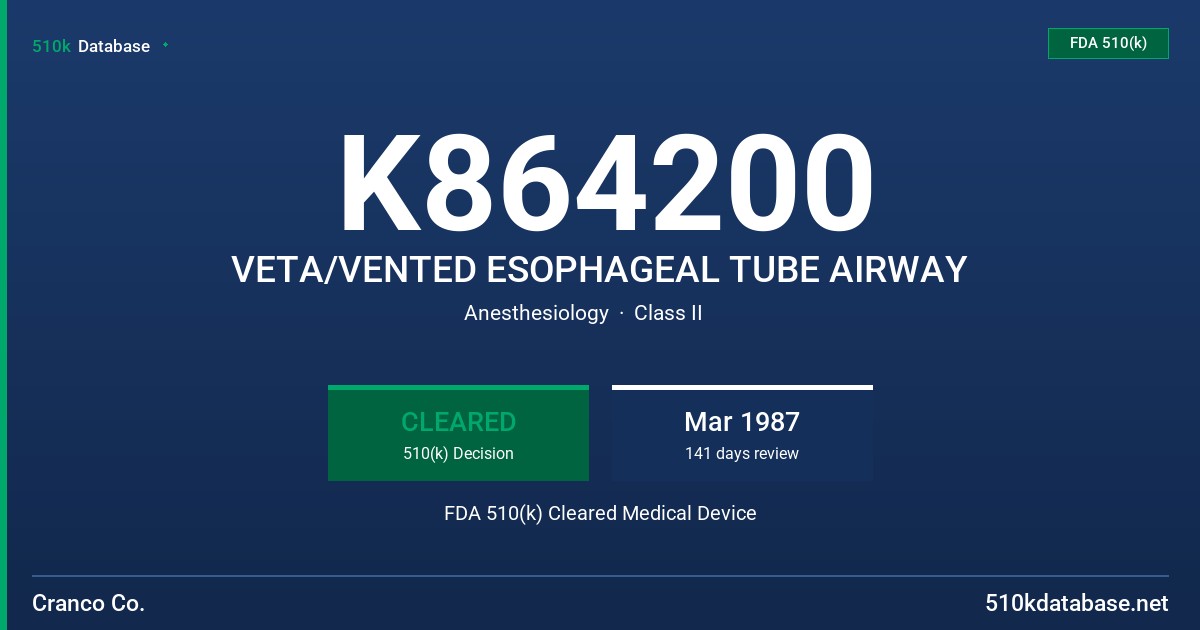 K864200 VETA/VENTED ESOPHAGEAL TUBE AIRWAY FDA 510(k) Cleared Medical Device