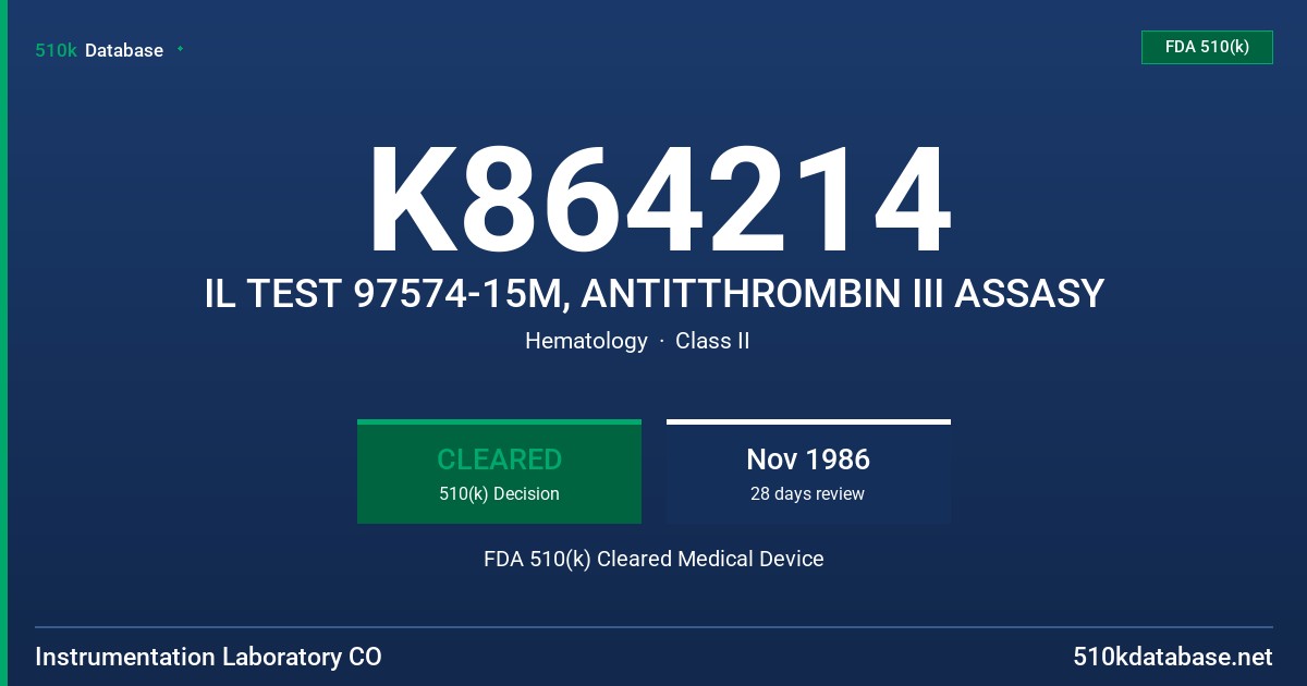 K864214 IL TEST 97574-15M, ANTITTHROMBIN III ASSASY FDA 510(k) Cleared Medical Device