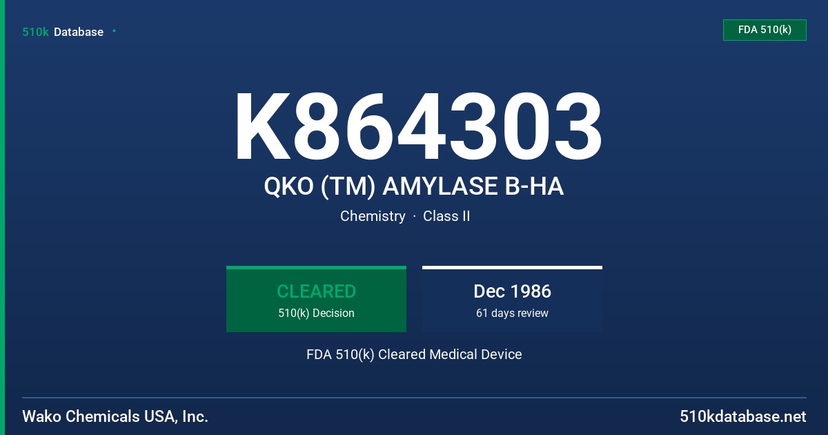 K864303 QKO (TM) AMYLASE B-HA FDA 510(k) Cleared Medical Device