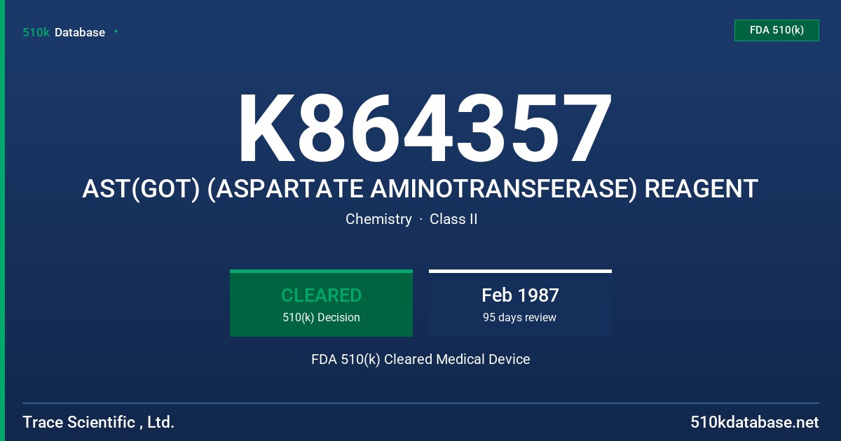 K864357 AST(GOT) (ASPARTATE AMINOTRANSFERASE) REAGENT FDA 510(k) Cleared Medical Device