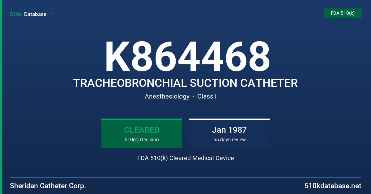 K864468 TRACHEOBRONCHIAL SUCTION CATHETER FDA 510(k) Cleared Medical Device