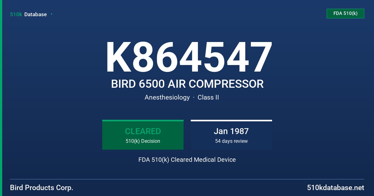 K864547 BIRD 6500 AIR COMPRESSOR FDA 510(k) Cleared Medical Device