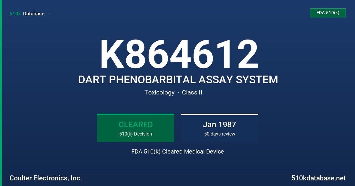 K864612 DART PHENOBARBITAL ASSAY SYSTEM FDA 510(k) Cleared Medical Device