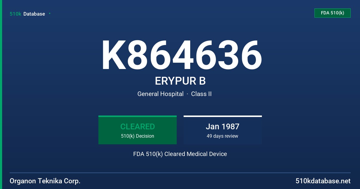 K864636 ERYPUR B FDA 510(k) Cleared Medical Device