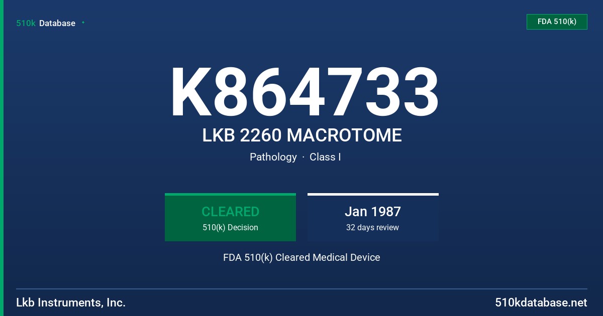 K864733 LKB 2260 MACROTOME FDA 510(k) Cleared Medical Device