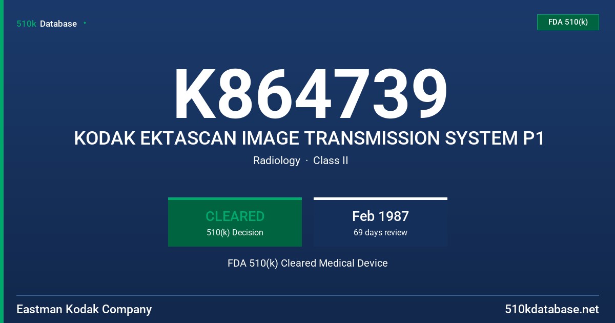 K864739 KODAK EKTASCAN IMAGE TRANSMISSION SYSTEM P1 FDA 510(k) Cleared Medical Device