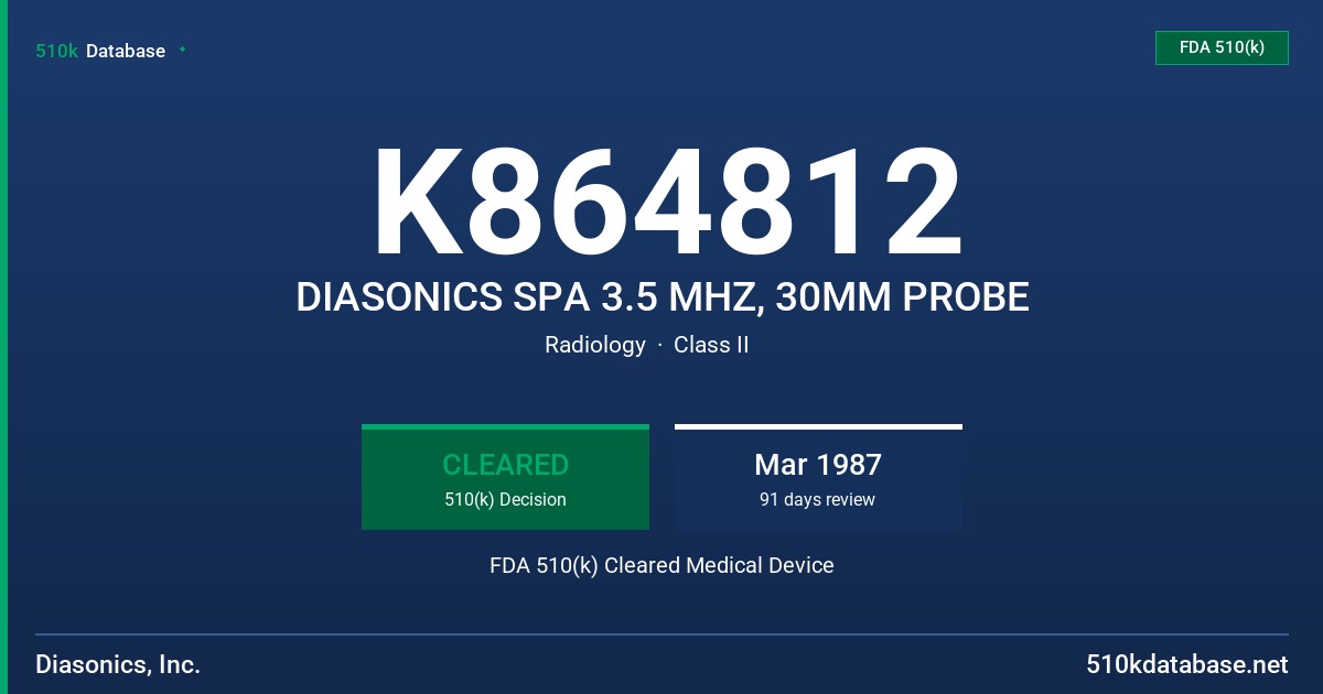 K864812 DIASONICS SPA 3.5 MHZ, 30MM PROBE FDA 510(k) Cleared Medical Device
