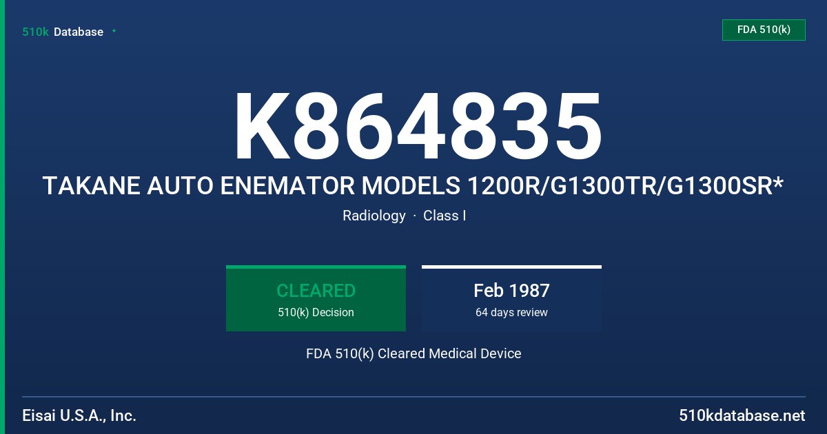 K864835 TAKANE AUTO ENEMATOR MODELS 1200R/G1300TR/G1300SR* FDA 510(k) Cleared Medical Device