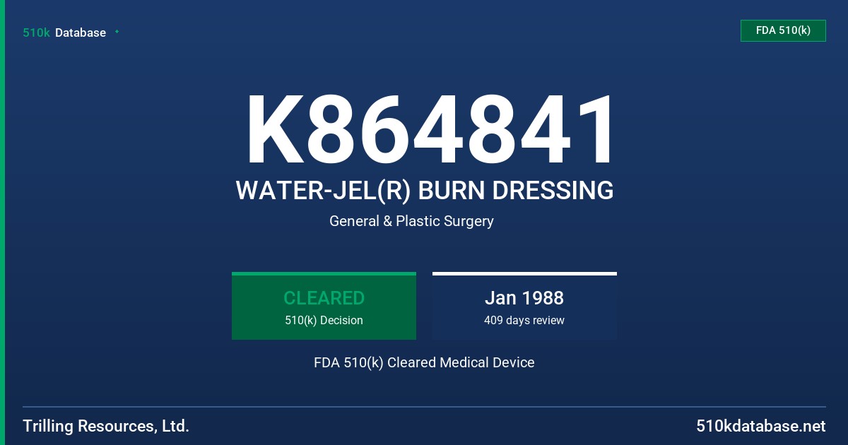K864841 WATER-JEL(R) BURN DRESSING FDA 510(k) Cleared Medical Device