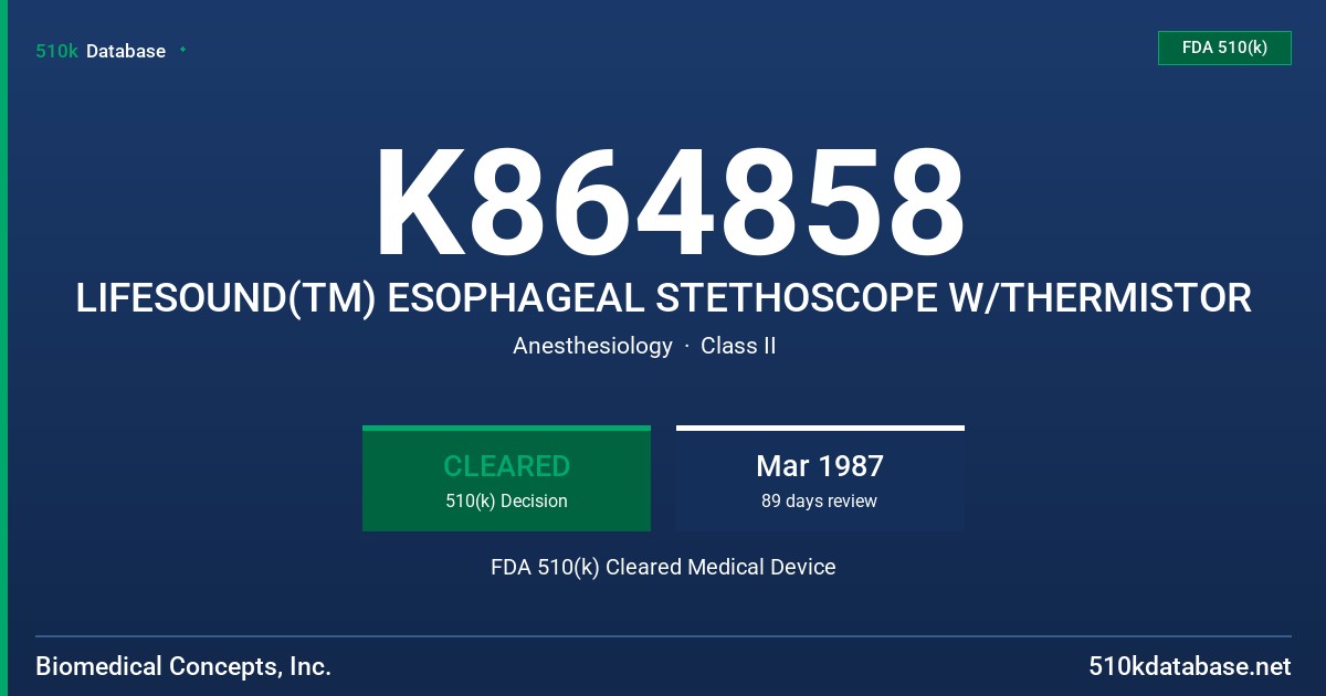 K864858 LIFESOUND(TM) ESOPHAGEAL STETHOSCOPE W/THERMISTOR FDA 510(k) Cleared Medical Device